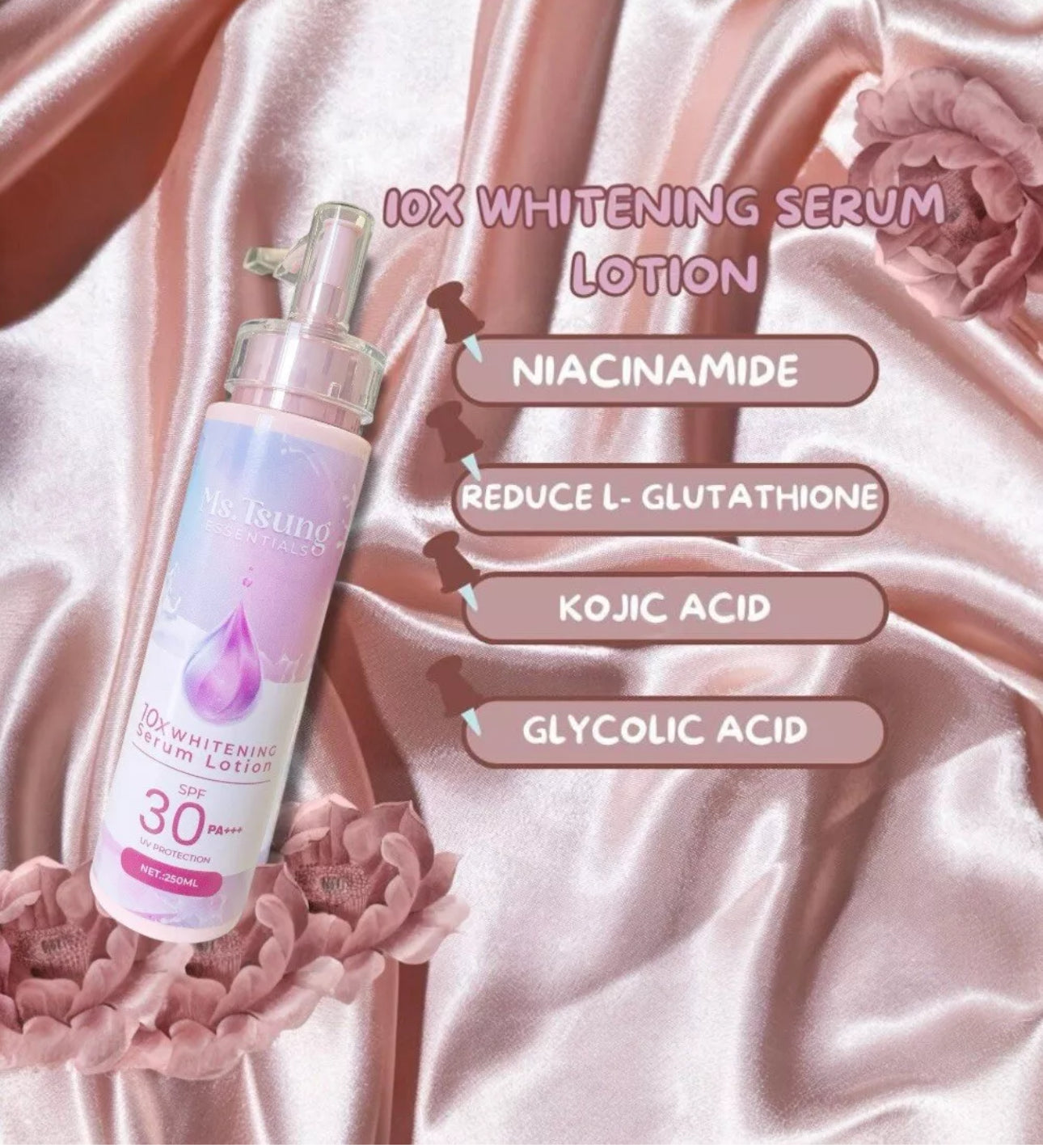 MS. TSUNG ESSENTIALS. 10x Whitening serum Lotion SPF30 -250ML